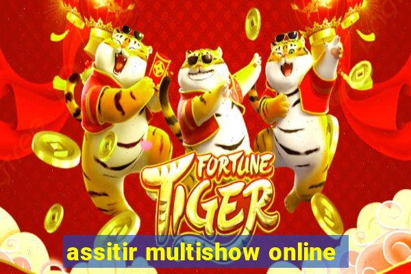 assitir multishow online